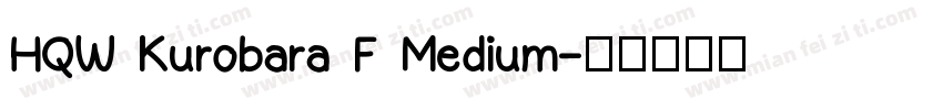 HQW Kurobara F Medium字体转换